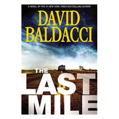 "The Last Mile" - "" ("Baldacci David")(Pevná vazba)