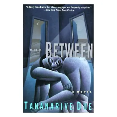 "The Between: Novel, a" - "" ("Due Tananarive")(Paperback)