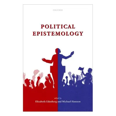 "Political Epistemology" - "" ("Edenberg Elizabeth")(Pevná vazba)