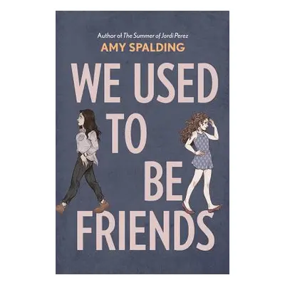 "We Used to Be Friends" - "" ("Spalding Amy")(Pevná vazba)