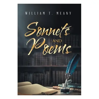 "Sonnets and Poems" - "" ("Meany William T.")(Pevná vazba)