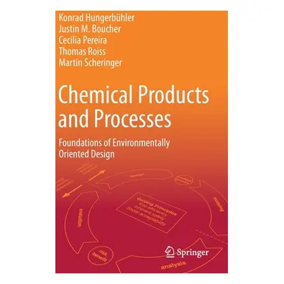 "Chemical Products and Processes: Foundations of Environmentally Oriented Design" - "" ("Hungerb