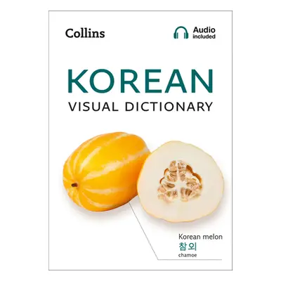 "Korean Visual Dictionary: A Photo Guide to Everyday Words and Phrases in Korean" - "" ("Collins