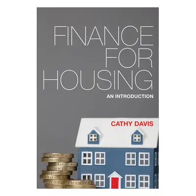 "Finance for Housing: An Introduction" - "" ("Davis Cathy")(Paperback)