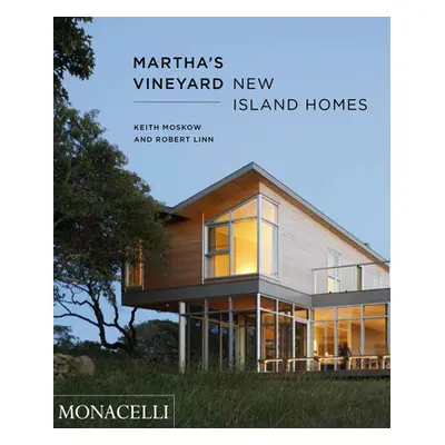 "Martha's Vineyard: New Island Homes" - "" ("Moskow Keith")(Pevná vazba)