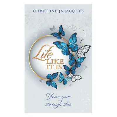 "Life Like It Is: You've Gone Through This" - "" ("Jn Jacques Christine")(Paperback)