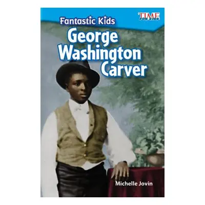 "Fantastic Kids: George Washington Carver" - "" ("Jovin Michelle")(Paperback)