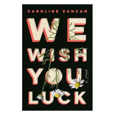 "We Wish You Luck" - "" ("Zancan Caroline")(Pevná vazba)