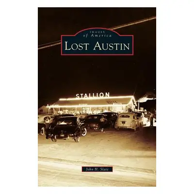 "Lost Austin" - "" ("Slate John H.")(Pevná vazba)