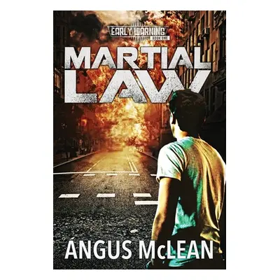 "Martial Law: In uncertain times, who will survive?" - "" ("McLean Angus")(Paperback)