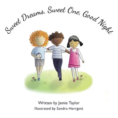 "Sweet Dreams, Sweet One, Good Night" - "" ("Taylor Jamie")(Paperback)