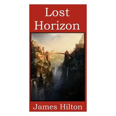 "Lost Horizon" - "" ("Hilton James")(Paperback)