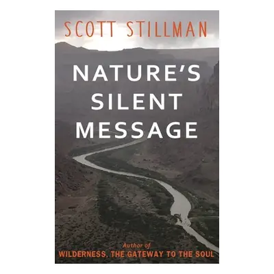 "Nature's Silent Message" - "" ("Stillman Scott")(Paperback)