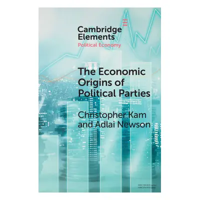 "The Economic Origin of Political Parties" - "" ("Kam Christopher")(Paperback)