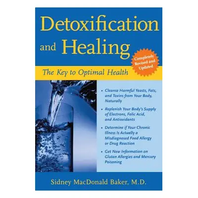 "Detoxification and Healing: The Key to Optimal Health" - "" ("MacDonald Baker Sidney")(Paperbac