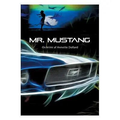 "Mr. Mustang" - "" ("Dollard Annette")(Paperback)