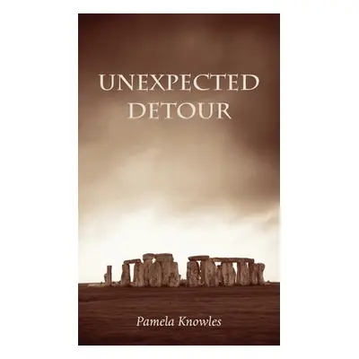 "Unexpected Detour" - "" ("Knowles Pamela")(Pevná vazba)