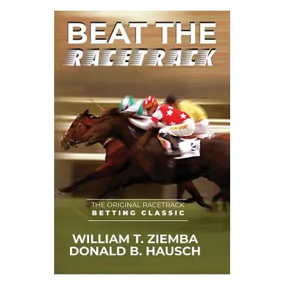 "Beat the Racetrack" - "" ("Ziemba William T.")(Paperback)