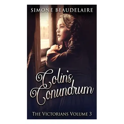 "Colin's Conundrum" - "" ("Beaudelaire Simone")(Pevná vazba)