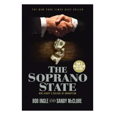 "The Soprano State: New Jersey's Culture of Corruption" - "" ("Ingle Bob")(Paperback)