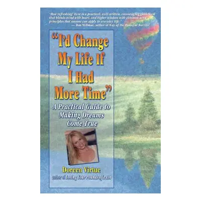 "I'd Change My Life If I Had More Time" - "" ("Virtue Doreen")(Paperback)