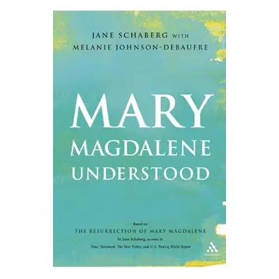 "Mary Magdalene Understood" - "" ("Schaberg Jane")(Paperback)