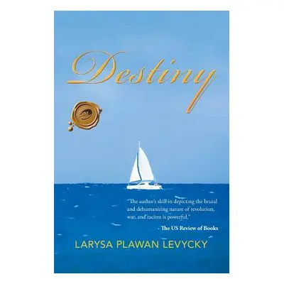 "Destiny" - "" ("Levycky Larysa Plawan")(Paperback)