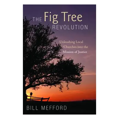 "The Fig Tree Revolution" - "" ("Mefford Bill")(Paperback)