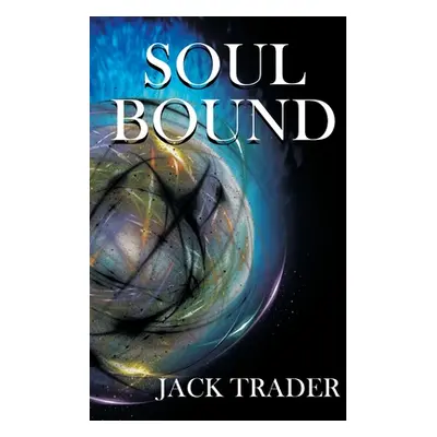 "Soul Bound" - "" ("Trader Jack")(Paperback)