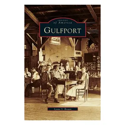 "Gulfport" - "" ("Brown Lynne S.")(Pevná vazba)