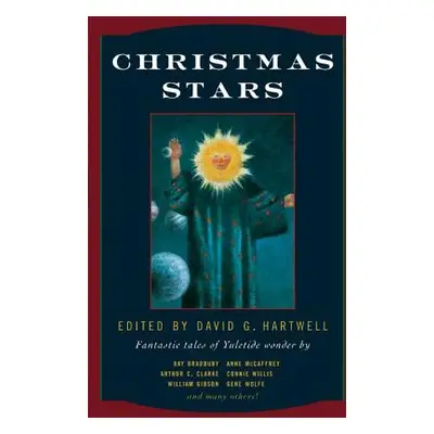 "Christmas Stars: Fantastic Tales of Yuletide Wonder" - "" ("Hartwell David G.")(Paperback)