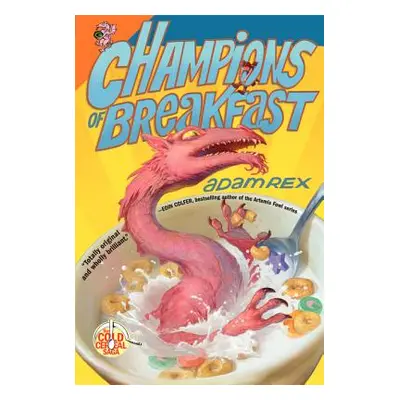 "Champions of Breakfast" - "" ("Rex Adam")(Paperback)