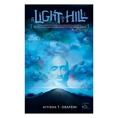 "A Light On A Hill" - "" ("Obafemi Aiyisha T.")(Pevná vazba)