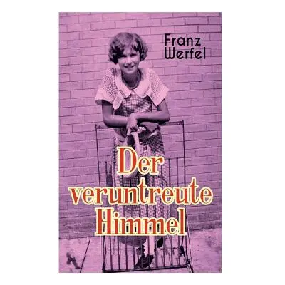 "Der veruntreute Himmel" - "" ("Werfel Franz")(Paperback)