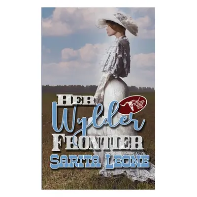 "Her Wylder Frontier" - "" ("Leone Sarita")(Paperback)