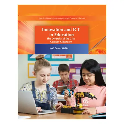 "Innovation and Ict in Education: The Diversity of the 21st Century Classroom" - "" ("Gmez-Galn 