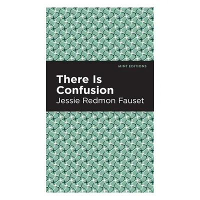 "There Is Confusion" - "" ("Fauset Jessie Redmon")(Pevná vazba)