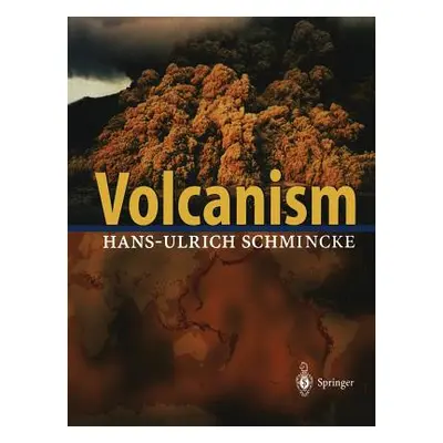 "Volcanism" - "" ("Schmincke Hans-Ulrich")(Paperback)