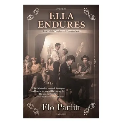 "Ella Endures: Book 2 of the Daughters of Evolution Series" - "" ("Parfitt Flo")(Paperback)