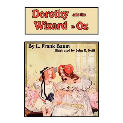 "Dorothy and the Wizard in Oz" - "" ("Baum L. Frank")(Pevná vazba)