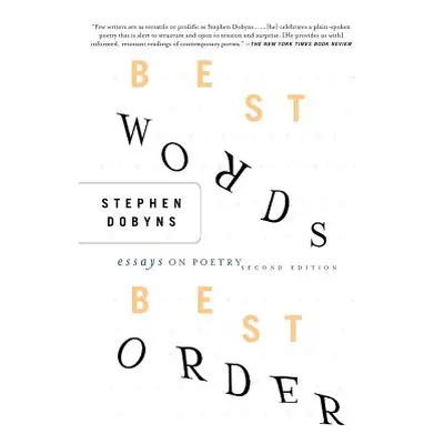 "Best Words, Best Order: Essays on Poetry" - "" ("Dobyns S.")(Paperback)