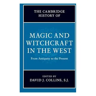 "The Cambridge History of Magic and Witchcraft in the West: From Antiquity to the Present" - "" 