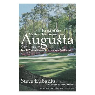 "Augusta: Home of the Masters Tournament" - "" ("Eubanks Steve")(Paperback)