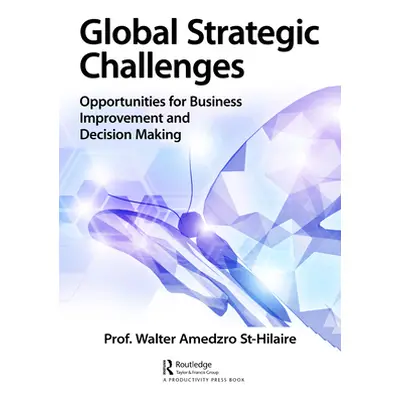 "Global Strategic Challenges: Turning Societal Threats Into Opportunities" - "" ("St-Hilaire Wal