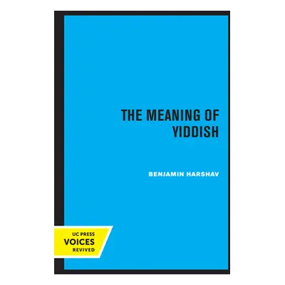 "The Meaning of Yiddish" - "" ("Harshav Benjamin")(Paperback)