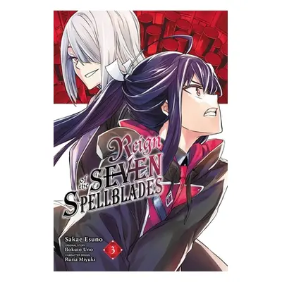 "Reign of the Seven Spellblades, Vol. 3 (Manga)" - "" ("Uno Bokuto")(Paperback)