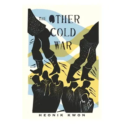 "The Other Cold War" - "" ("Kwon Heonik")(Pevná vazba)