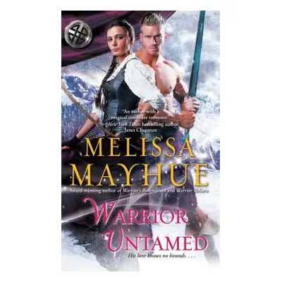 "Warrior Untamed" - "" ("Mayhue Melissa")(Paperback)