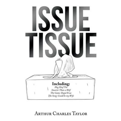 "Issue Tissue" - "" ("Taylor Arthur Charles")(Pevná vazba)