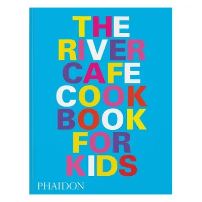 "The River Cafe Look Book, Recipes for Kids of All Ages" - "" ("Rogers Ruth")(Paperback)